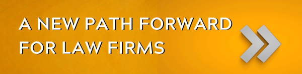 A new path forward for law firms