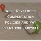 Well-Developed-Compensation-Policies-and-Pay-Plans-for-Lawyers
